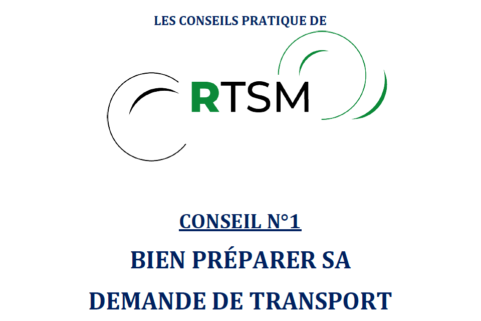 Conseil pratique RTSM - Bien préparer sa demande de transport